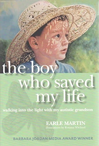 Book cover for Boy Who Saved My Life: Walking Into the Light with My Autistic Grandson by Martin, Earle