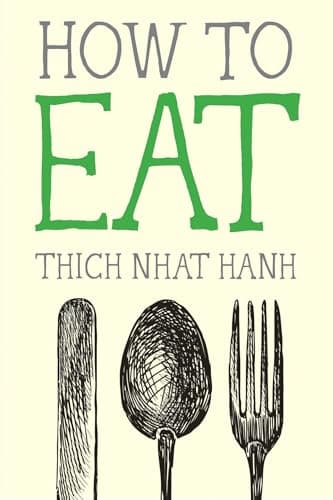 Book cover for How to Eat (Mindfulness Essentials) by Nhat Hanh, Thich