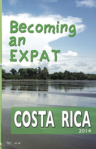Book cover for Becoming an Expat: Costa Rica by Enete, Shannon