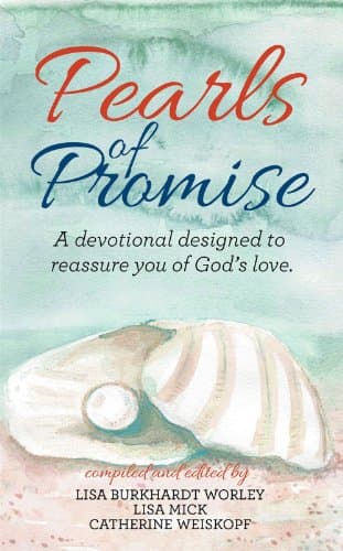 Book cover for Pearls of Promise: A Devotional Designed to Reassure You of God's Love by Lisa Burkhardt Worley