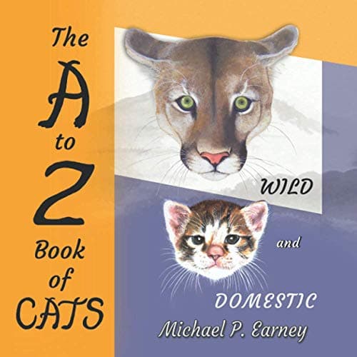 The A to Z Book of Cats: Wild and Domestic