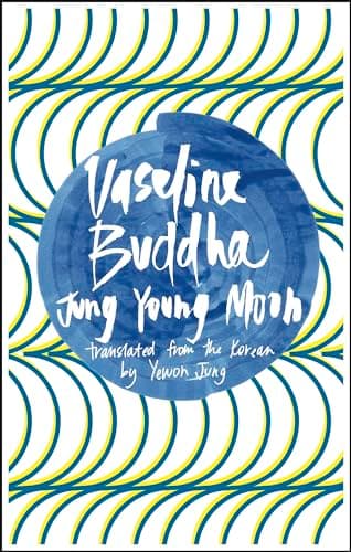 Book cover for Vaseline Buddha by Moon, Jung Young