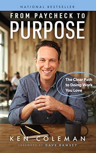 Book cover for From Paycheck to Purpose: The Clear Path to Doing Work You Love by Coleman, Ken