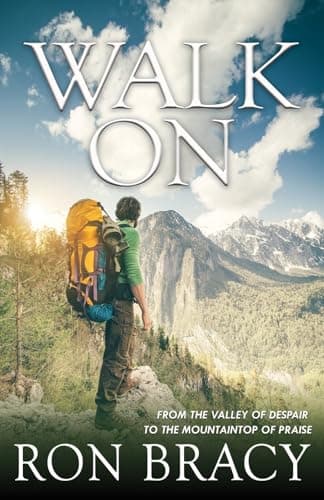 Book cover for Walk On: From The Valley Of Despair To The Mountaintop Of Praise by Bracy, Ron