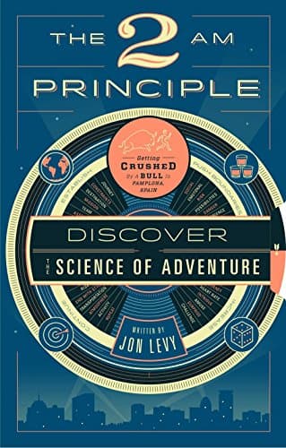 Book cover for The 2 AM Principle: Discover the Science of Adventure by Levy, Jon