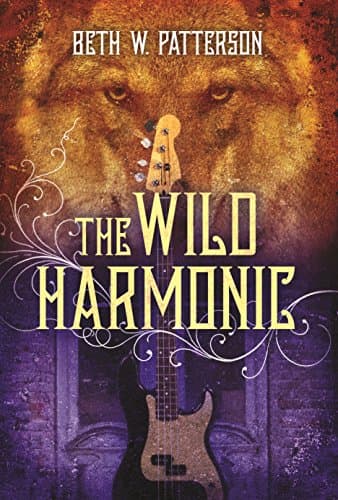 Book cover for The Wild Harmonic by Beth W. Patterson