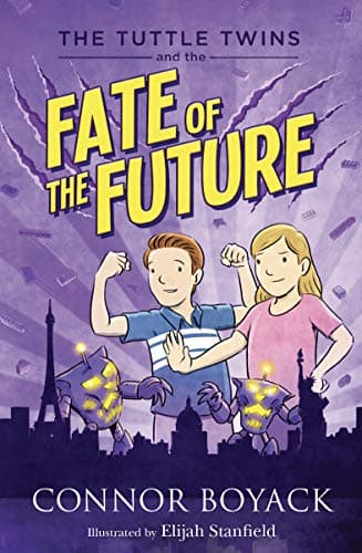 Book cover for The Tuttle Twins and the Fate of the Future by Connor Boyack