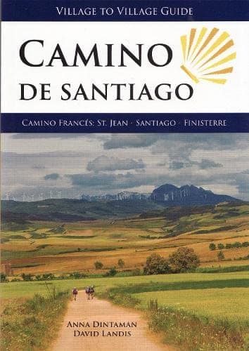 Book cover for Camino de Santiago, Camino Frances: St Jean - Santiago - Finisterre (Village to Village Guide) by Anna Dintaman