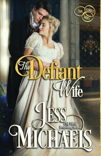 Book cover for The Defiant Wife (The Three Mrs) by Michaels, Jess