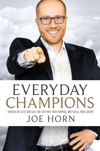 Book cover for Everyday Champions: Unleash the Gifts God Gave You, Step Into Your Purpose, and Fulfill Your Destiny by Joe Horn