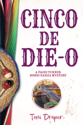 Book cover for Cinco de Die-O: A Paige Turner - Bobbi Garza Mystery by Draper, Toni