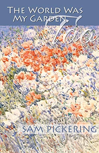 Book cover for The World Was My Garden, Too by Pickering, Sam