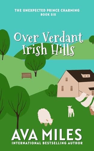 Book cover for Over Verdant Irish Hills (The Unexpected Prince Charming Series) by Miles, Ava