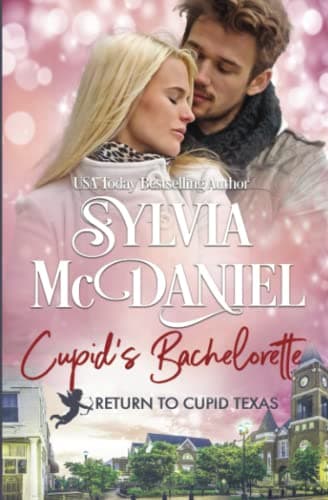 Book cover for Cupid's Bachelorette: A Small Town Romantic Comedy (Return to Cupid, Texas) by McDaniel, Sylvia