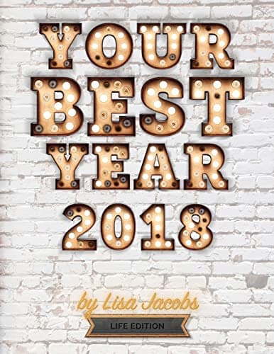 Book cover for Your Best Year 2018: Life Edition by Jacobs, Lisa