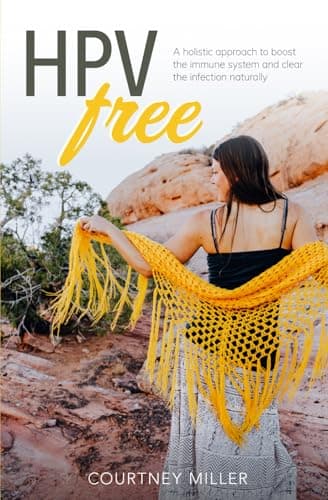 Book cover for HPV Free: A Holistic Approach to Boost the Immune System and Clear the Infection Naturally by Miller, Courtney