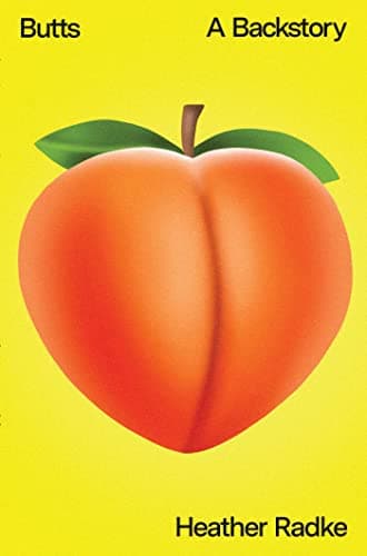 Book cover for Butts: A Backstory by Radke, Heather