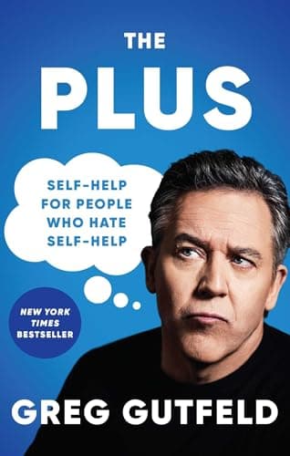 Book cover for The Plus: Self-Help for People Who Hate Self-Help by Gutfeld, Greg