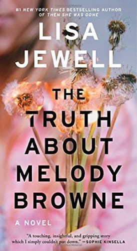 Book cover for The Truth About Melody Browne: A Novel by Jewell, Lisa