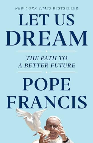 Book cover for Let Us Dream: The Path to a Better Future by Francis, Pope