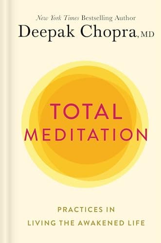 Book cover for Total Meditation: Practices in Living the Awakened Life by Chopra M.D., Deepak