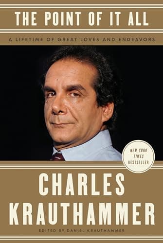 Book cover for The Point of It All: A Lifetime of Great Loves and Endeavors by Krauthammer, Charles