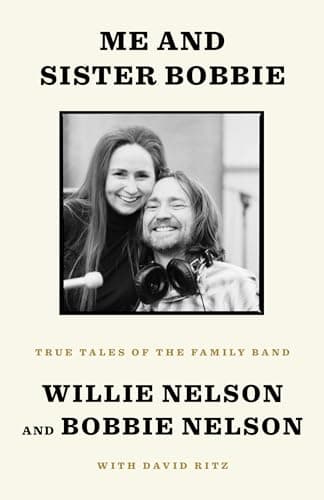 Book cover for Me and Sister Bobbie: True Tales of the Family Band by Nelson, Willie