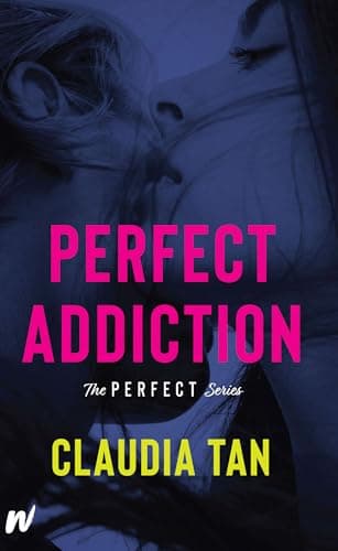 Book cover for Perfect Addiction (The Perfect Series) by Tan, Claudia