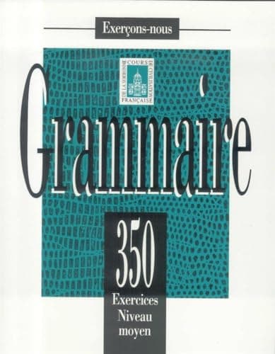 Book cover for Grammaire: 350 Exercises Niveau Moyen (French Edition) by Delatour, Y.