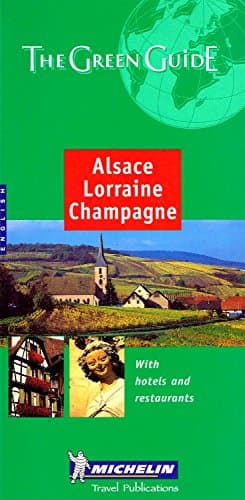 Book cover for Michelin Green Guide Alsace-Lorraine-Champagne (Michelin Green Guides) by Guides Touristiques Michelin