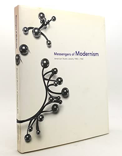 Book cover for Messengers of Modernism: American Studio Jewelry, 1940-1960 by Martin Eidelberg