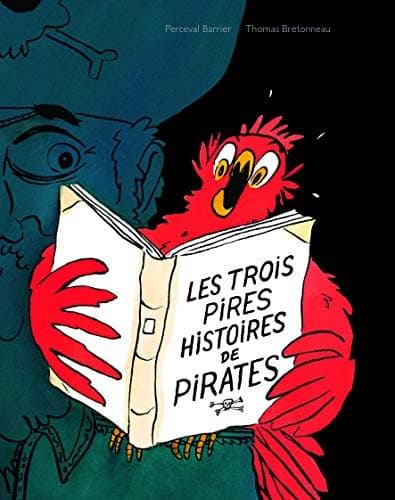 Book cover for Les trois pires histoires de pirates by Bretonneau, Thomas