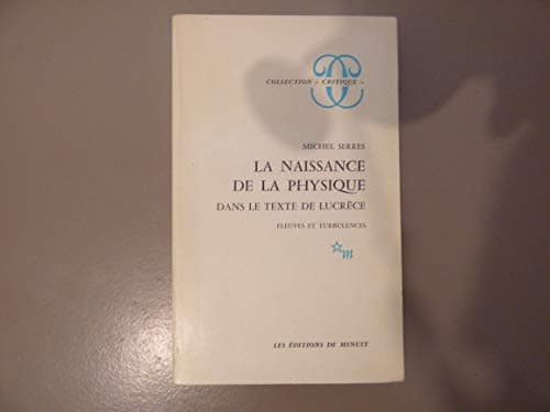 Book cover for La naissance de la physique dans le texte de Lucrèce, fleuves et turbulences by Serres, Michel