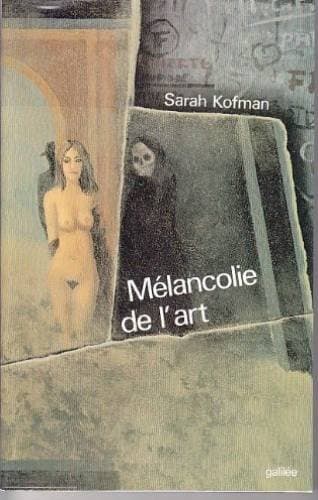 Book cover for Mélancolie de l'art (0000) by KOFMAN S