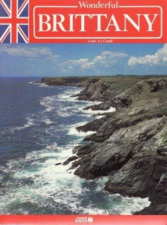 Book cover for Wonderful Brittany by LE CUNFF, LOUIS