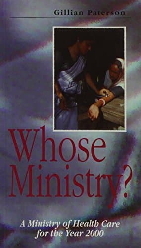 Book cover for Whose Ministry?: A Ministry of Health Care for the year 2000 by Paterson, Gillian