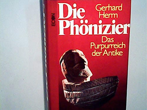 Book cover for Die Phönizier: Das Pupurreich Der Antike by Gerhard Herm