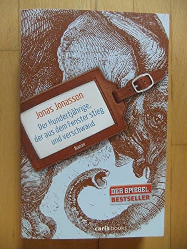Book cover for Der Hunderjahrige, der aus dem Fenster stieg und verschwand by Jonasson, Jonas