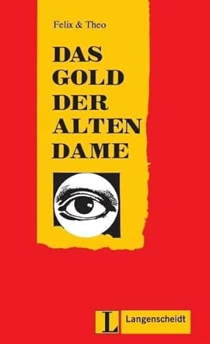 Book cover for Das Gold der alten Dame (Nivel 2) (German Edition) by Felix & Theo