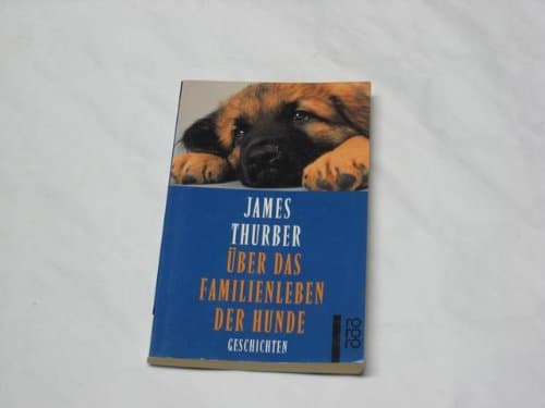 Book cover for Über das Familienleben der Hunde - Geschichten by James Thurber