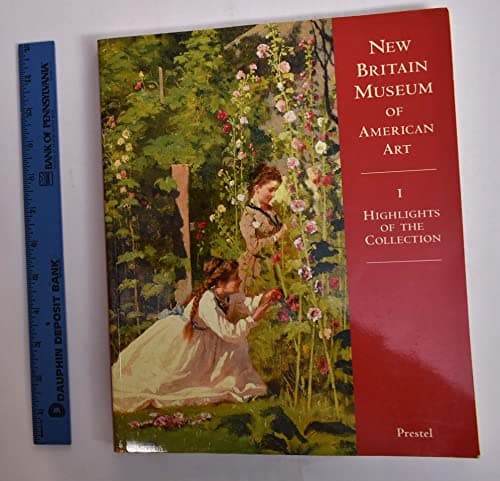 New Britain Museum of American Art: Highlights of the Collection