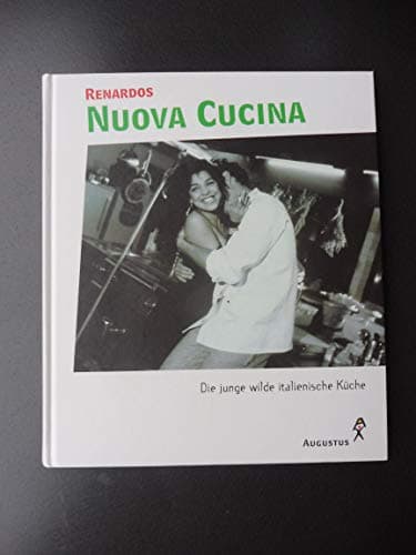 Book cover for Renardos Nuova Cucina. Die junge wilde italienische Küche. by Hess, Reinhardt
