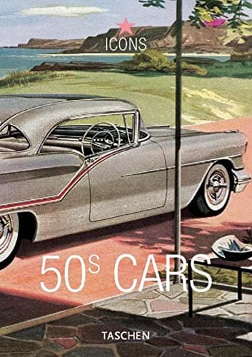 Book cover for 50s Cars: Vintage Auto Ads (Icons) by Heimann, Jim