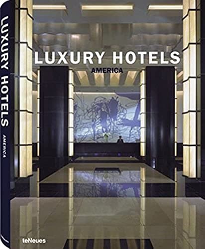 Book cover for Luxury Hotels America by Martin Nicholas Kunz