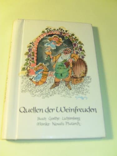 Book cover for Quellen der Weinfreuden: Gedanken und Gedichte (German Edition) by Unknown