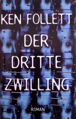 Book cover for Der dritte Zwilling. by Ken Follett/Richard Dübell/Michael Crichton/Eva Ibbotson