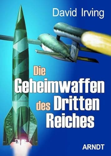 Die Geheimwaffen des Dritten Reiches [German]
