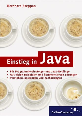 Book cover for Einstieg in Java - Die Einführung für Programmierneulinge, mit CD. by Bernhard Steppan