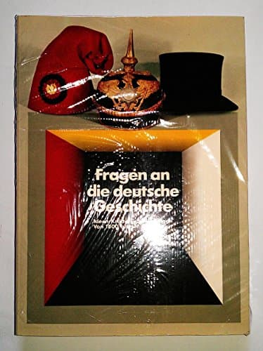 Questions on German history : ideas, forces, decisions from 1800 to the present : historical exhibition in the Berlin Reichstag : catalogue