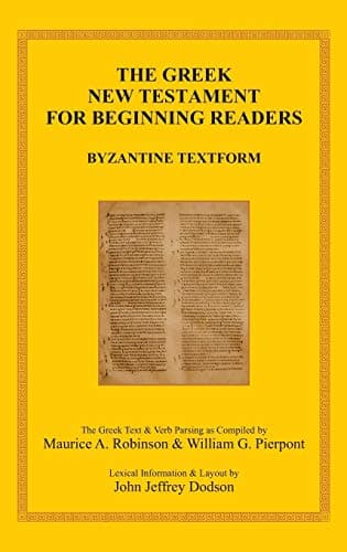 Book cover for The Greek New Testament for Beginning Readers: Byzantine Textform & Verb Parsing by Robinson, Maurice A